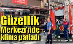 Güzellik Merkezi'nde patlayan klima yürekleri ağızlara getirdi