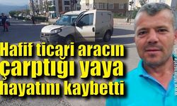 Kazada savrulan hafif ticari aracın çarptığı yaya hayatını kaybetti