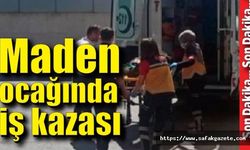 Maden ocağında iş kazası