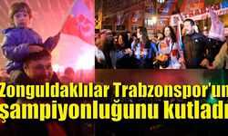 Zonguldaklılar Trabzonspor’un şampiyonluğunu kutladı