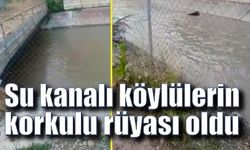 Bazı bölgelerine çit tel çekilmeyen su kanalı köylülerin korkulu rüyası oldu