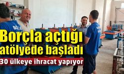 Borçla açtığı atölyede başladı, bin metrekarelik fabrikayla 30 ülkeye ihracat yapıyor