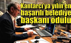 Kantarcı en başarılı ilçe belediye başkanı seçildi