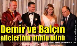 Demir ve Balçın ailelerinin mutlu günü