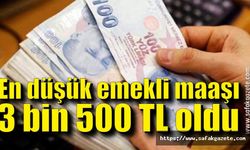 En düşük emekli maaşı 3 bin 500 TL oldu