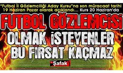 Futbol gözlemcisi aranıyor... Son müracaat 19 Haziran