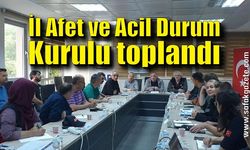 İl Afet ve Acil Durum Koordinasyon Kurulu toplandı