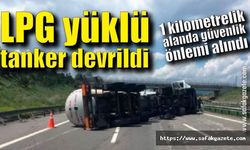 LPG yüklü tanker devrildi