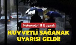 Meteorolojiden kuvvetli sağanak yağış uyarısı