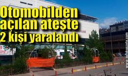 Otomobilden açılan ateşte 2 kişi yaralandı