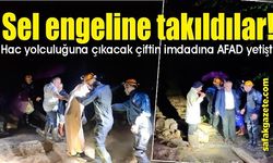 Sel engeline takıldılar! Hac yolculuğuna çıkacak çiftin imdadına AFAD yetişti