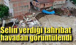 Selin verdiği tahribat havadan görüntülendi