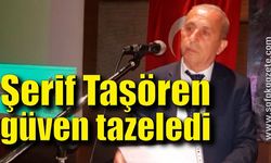 Şerif Taşören güven tazeledi