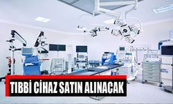 Tıbbi cihaz satın alınacak