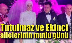 Tutulmaz ve Ekinci ailelerinin mutlu günü