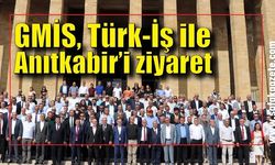 Gmis, Türk-İş İle Anıtkabir’i Ziyaret Etti