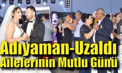 Adıyaman-Uzaldı Ailelerinin Mutlu Günü