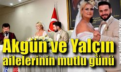 Akgün ve Yalçın ailelerinin mutlu günü