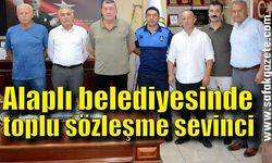 Alaplı belediyesinde toplu sözleşme sevinci