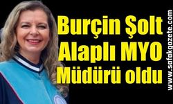 Burçin Şolt Alaplı MYO Müdürü oldu