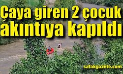 Çaya girip akıntıya kapılan 2 Afgan çocuk botla kurtarıldı