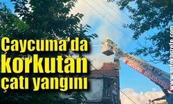 Çaycuma'da korkutan çatı yangını