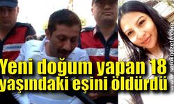 Doğum yapan 18 yaşındaki eşini öldüren zanlı 40 gün sonra teslim oldu