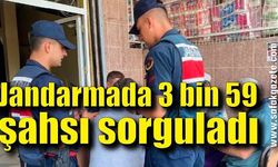 Jandarmada 3 bin 59 şahsı sorguladı