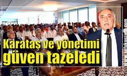 Osman Karataş ve yönetimi güven tazeledi