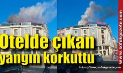 Otelde çıkan yangın korkuttu