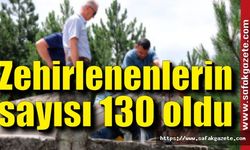 Zehirlenenlerin sayısı 130 oldu