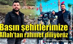 Akbıyık: "Basın şehitlerimize Allah'tan rahmet diliyoruz"