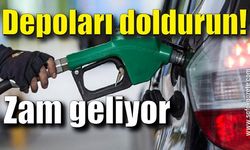 Depoları doldurun! Zam geliyor