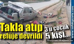 Kontrolden çıkan otomobil takla atıp refüje devrildi: 3’ü çocuk 5 yaralı