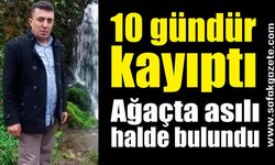 10 gündür kayıp adamın cansız bedeni bulundu