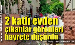 2 katlı evden çıkanlar görenleri hayrete düşürdü