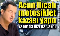 Acun Ilıcalı motosiklet kazası yaptı