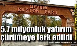 5.7 milyonluk yatırım çürümeye terk edildi
