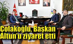 Çolakoğlu, Başkan Altun’u ziyaret etti