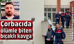 Çorbacıda ölümle biten bıçaklı kavganın 2 zanlısı tutuklandı