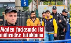 Maden faciasında iki mühendise tutuklama