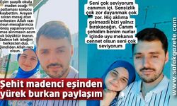  Şehit madenci eşinden yürek burkan paylaşım