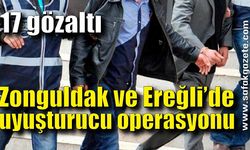 Zonguldak ve Ereğli’de uyuşturucu operasyonu: 17 gözaltı