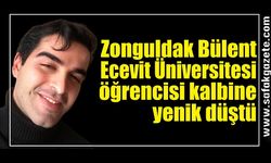 23 yaşındaki üniversite öğrencisi kalbine yenik düştü