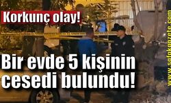 Korkunç olay! Bir evde 5 kişinin cesedi bulundu!