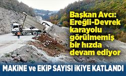 Makine ve ekip sayısı ikiye katlandı