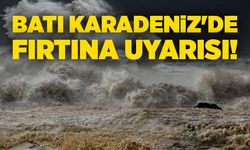 Batı Karadeniz'de Fırtına Uyarısı!