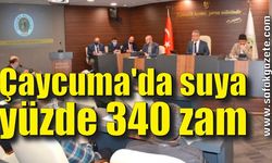 Çaycuma'da suya yüzde 340 zam