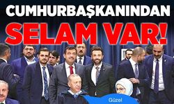 Cumhurbaşkanından selam var