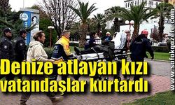 Denize atlayan kızı vatandaşlar kurtardı